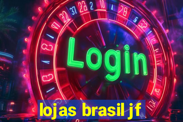 lojas brasil jf